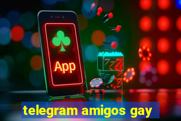 telegram amigos gay